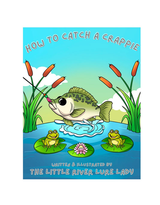 HOW TO CATCH A CRAPPIE: A Coloring and Activity Book for Kids Who Love Fishing