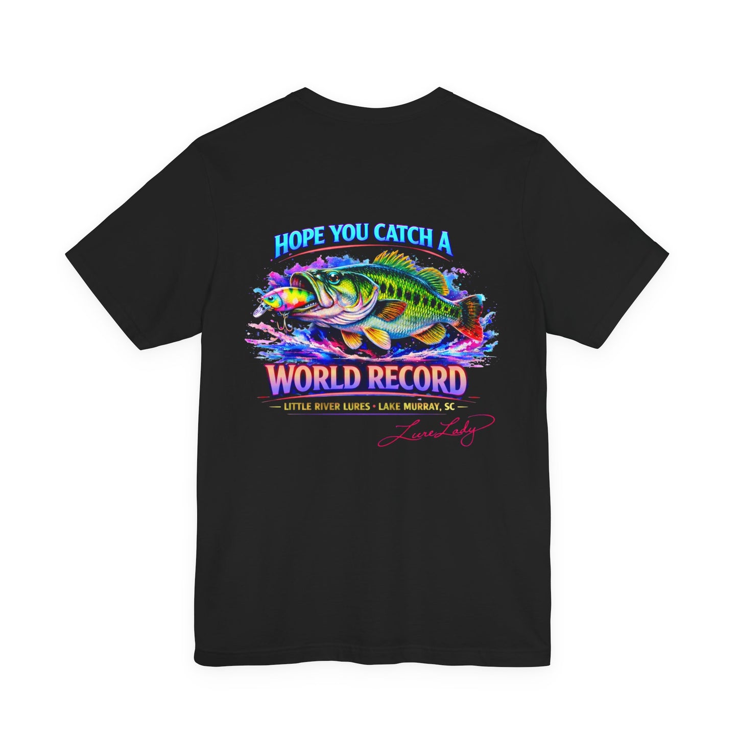 Fishing T‑Shirt - Printed Back — “Hope You Catch a World Record” Bass Graphic Tee - Logo on front Left Chest